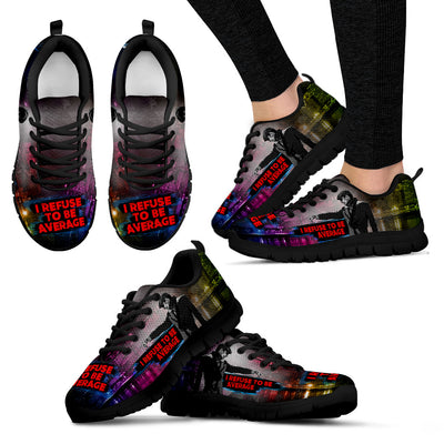 I Refuse To Be Average Women's Sneakers.